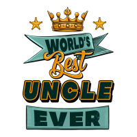 world's best uncle ever | Teevron