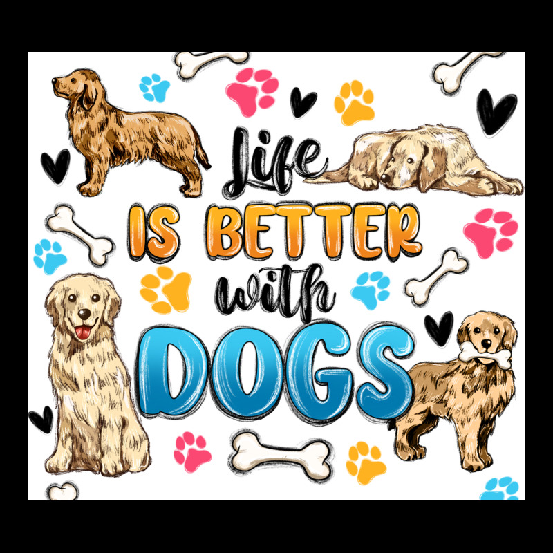 Life Is Better With Dogs Premium Tee by MaliasSmallBusiness | Teevron