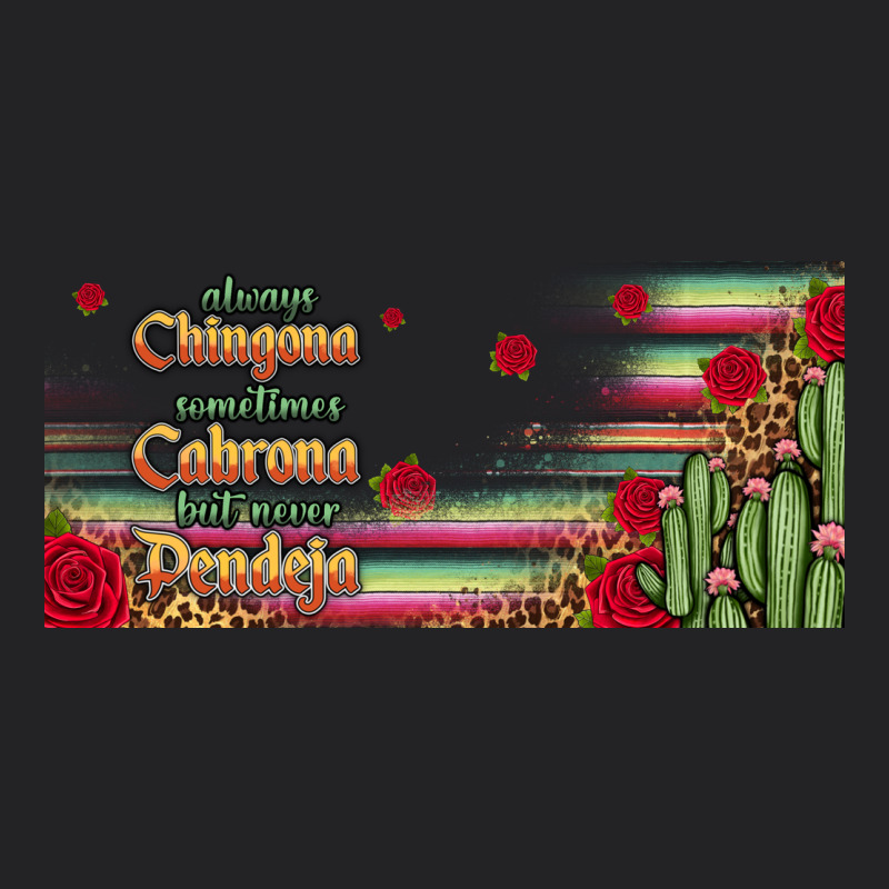 Always Chingona 16oz Libbey Cup Vintage Tee by HRA Design Shop | Teevron