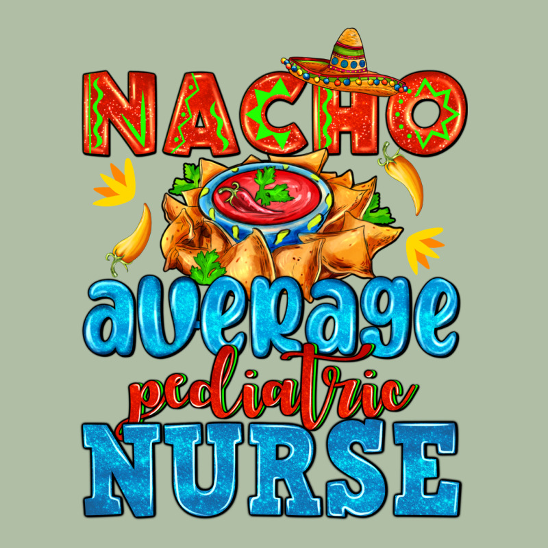 Nacho Average Pediatric Nurse   With Nacho Urban Heavy Tee by AdoDesignShop | Teevron