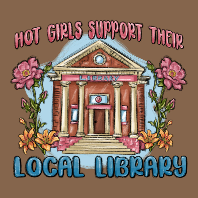 Hot Girls Support Their Local Library Premium Tee by MaliasSmallBusiness | Teevron