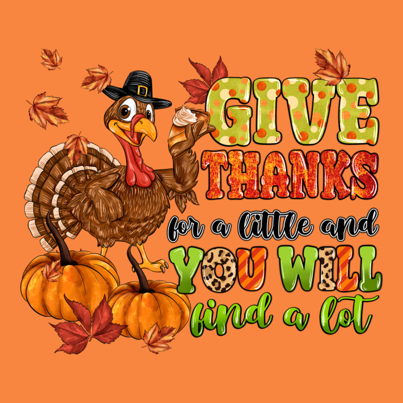 Give Thanks For A Little And You Will Find A Lot Premium Sweatshirt by MaliasSmallBusiness | Teevron