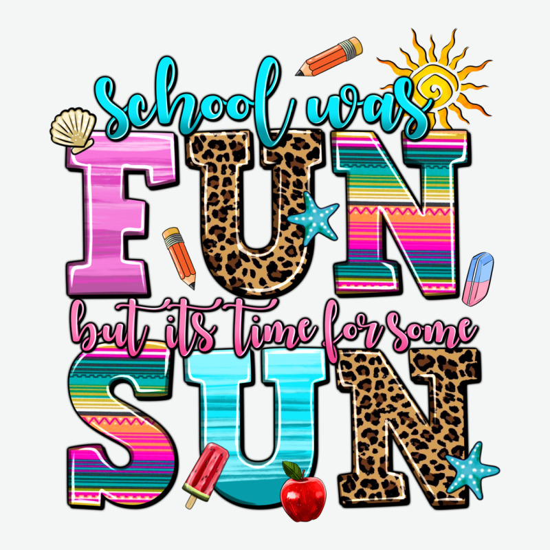 School Was  Fun But Its Time For Some  Sun Urban Heavy Tee by AdoDesignShop | Teevron