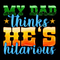 My Dad Thinks He Is Hilarious Heavyweight Sweatshirt | Teevron