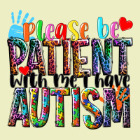Please Be Patient With Me I Have Autism Urban Hoodie | Teevron