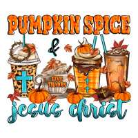 pumpkin spice jesus christ | Teevron