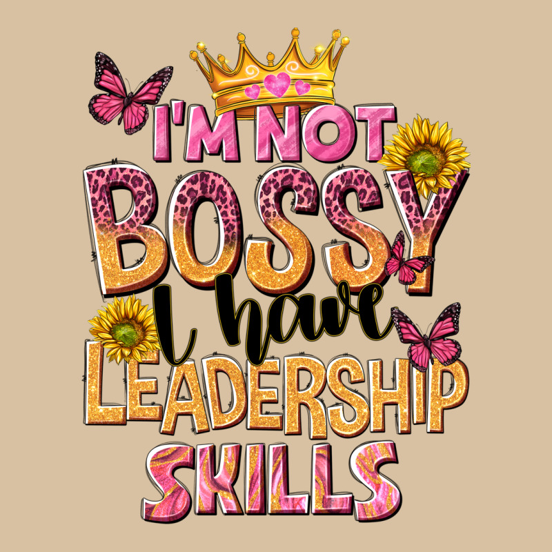 Im Not Bossy I Just Have Leadership Skills Heavyweight Hoodie by NancyCooperArtShop | Teevron