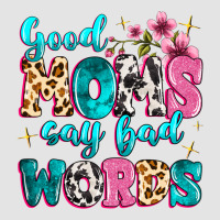 Good Moms Say Bad Words Premium Sweatshirt | Teevron