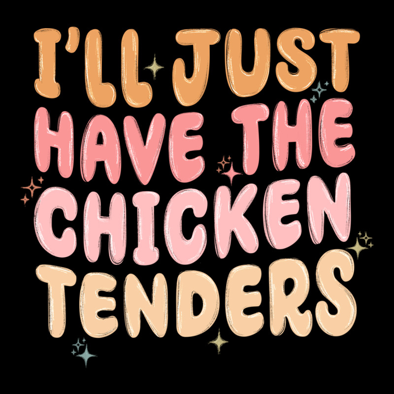 I'll Just Have The Chicken Tenders Premium Tee by MaliasSmallBusiness | Teevron
