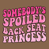 Somebodys Spoiled Back Seat Princess Premium Tee | Teevron