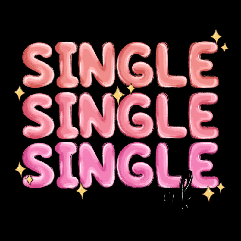Single Single Single Af Premium Tee by MaliasSmallBusiness | Teevron
