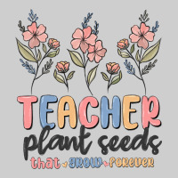 Teacher Plant Seeds That Grow Forever Premium Tee | Teevron