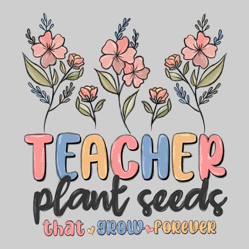 Teacher Plant Seeds That Grow Forever Premium Tee by MaliasSmallBusiness | Teevron