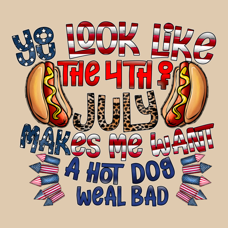 You Look Like The 4th Of July Makes Me Want A Hot Dog Weal Bad Heavyweight Sweatshirt by CowhideDigitalArt | Teevron