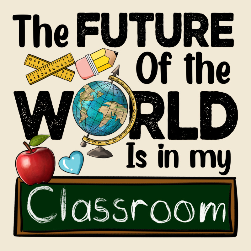 The Future Of The World Is In My Classroom Premium Tee by BarkalooDesign | Teevron