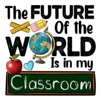 the future of the world is in my classroom | Teevron