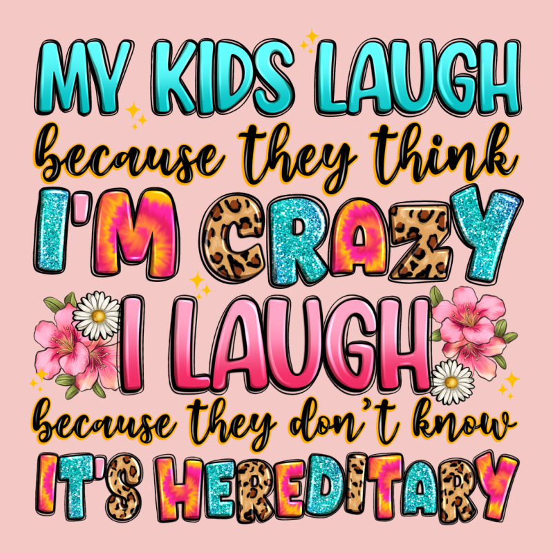 My Kids Laugh Because They Think I'm Crazy Urban Heavy Tee by JahusDesignShop | Teevron