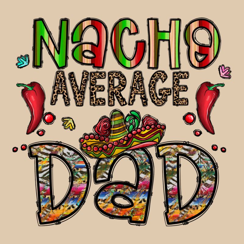 Nacho Average Dad Heavyweight Sweatshirt by CowhideDigitalArt | Teevron
