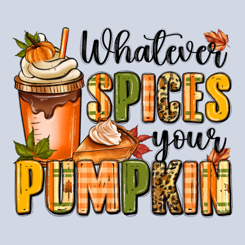 Whatever Spices Your Pumpkin Premium Sweatshirt by MaliasSmallBusiness | Teevron