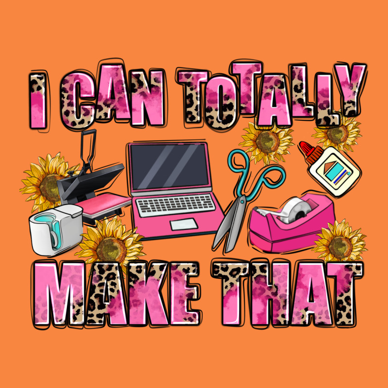 I Can Totally Make That Premium Sweatshirt by MaliasSmallBusiness | Teevron