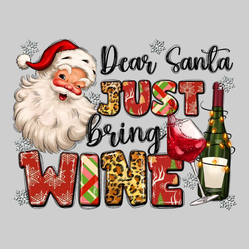 Dear Santa Just Bring Wine Premium Sweatshirt by MaliasSmallBusiness | Teevron