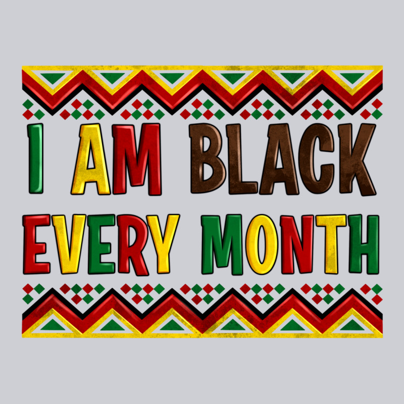 I Am Black Every Month Classic Tee by Artiststas | Teevron