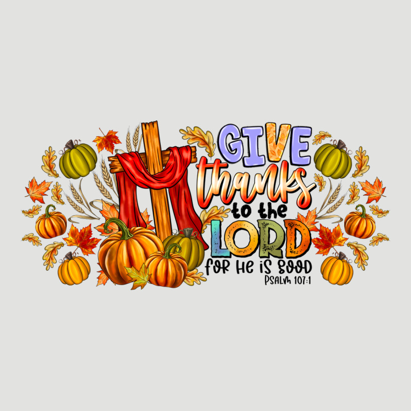 Give Thanks To The Lord For He Is Good Classic Tee by CowhideDigitalArt | Teevron