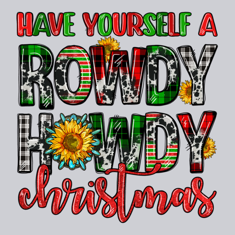 Have Yourself A Rowdy Howdy Christmas Heavyweight Sweatshirt by FaDigitalArtStudio | Teevron