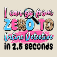 I Can Go From Zero To Online Detective In 2.5 Seco Urban Heavy Tee | Teevron