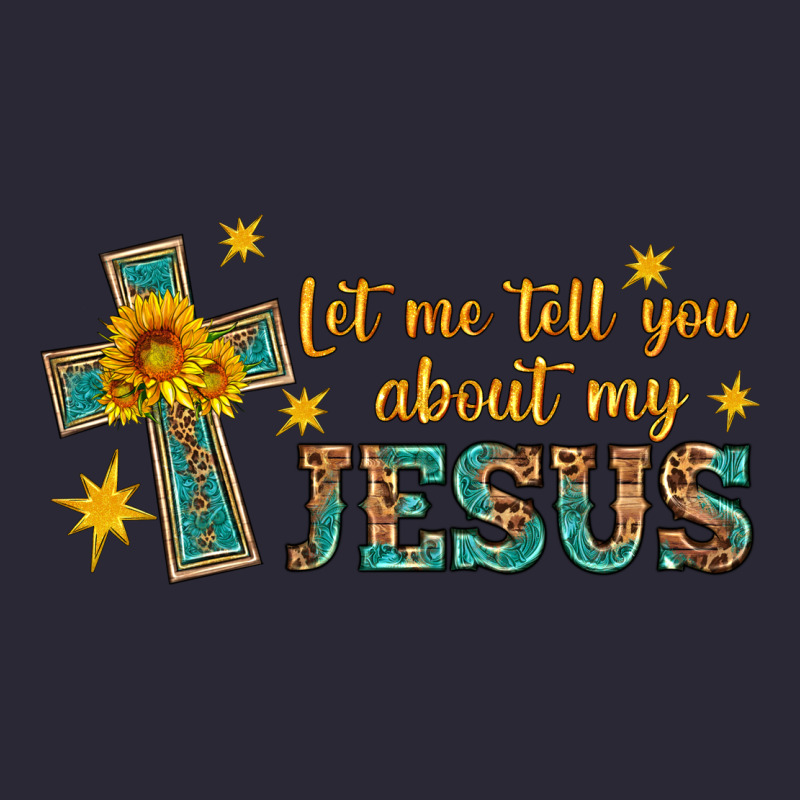 Let Me Tell You About My Jesus Vintage Tee by HRA Design Shop | Teevron