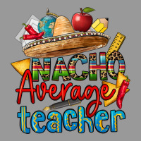 Nacho Average Teacher Vintage Hoodie | Teevron