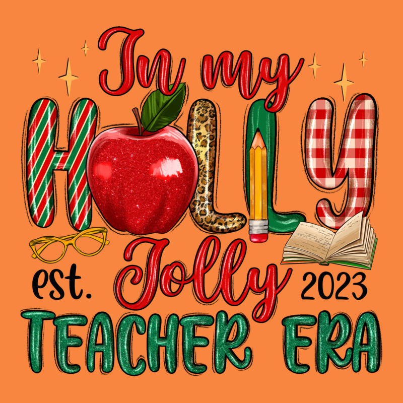 In My Holly Jolly Teacher Era Premium Sweatshirt by MaliasSmallBusiness | Teevron