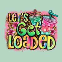 Let's Get Loaded Classic Tee | Teevron