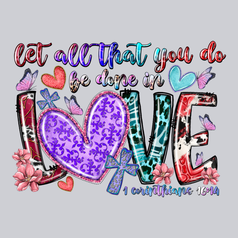 Let All That You Do Be Done In Love Heavyweight Sweatshirt by RacoonDesign | Teevron