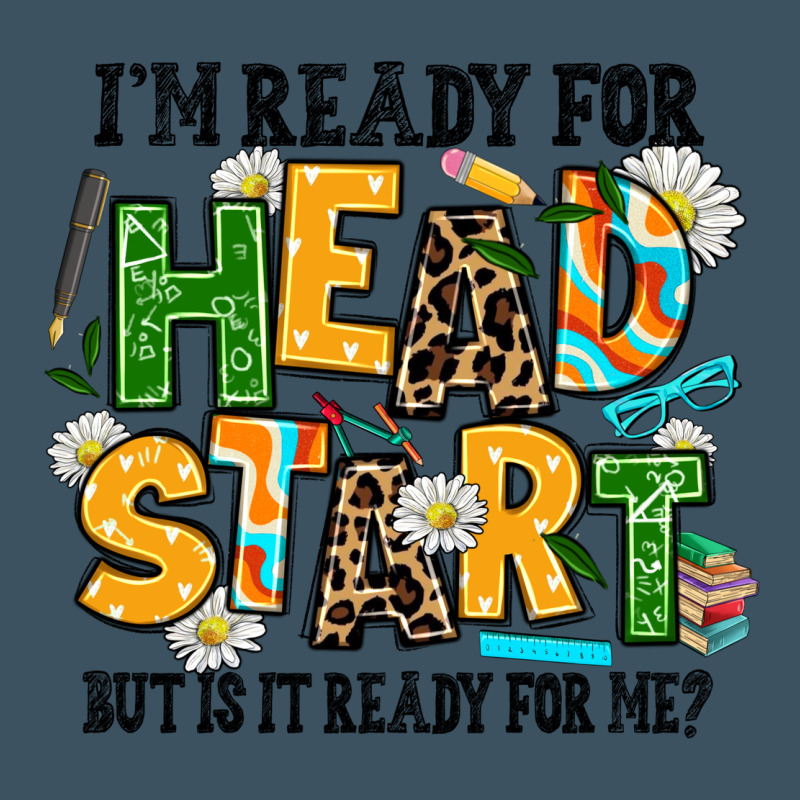 I Am Ready For Head Start But Is It Ready For Me Urban Heavy Tee by AdoDesignShop | Teevron