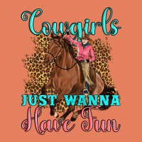 Cowgirls Just Wanna Have Fun Classic Tee | Teevron