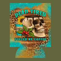Dead Tired Fueled By Coffee 12 Oz Can Cooler (regular) Classic Tee | Teevron