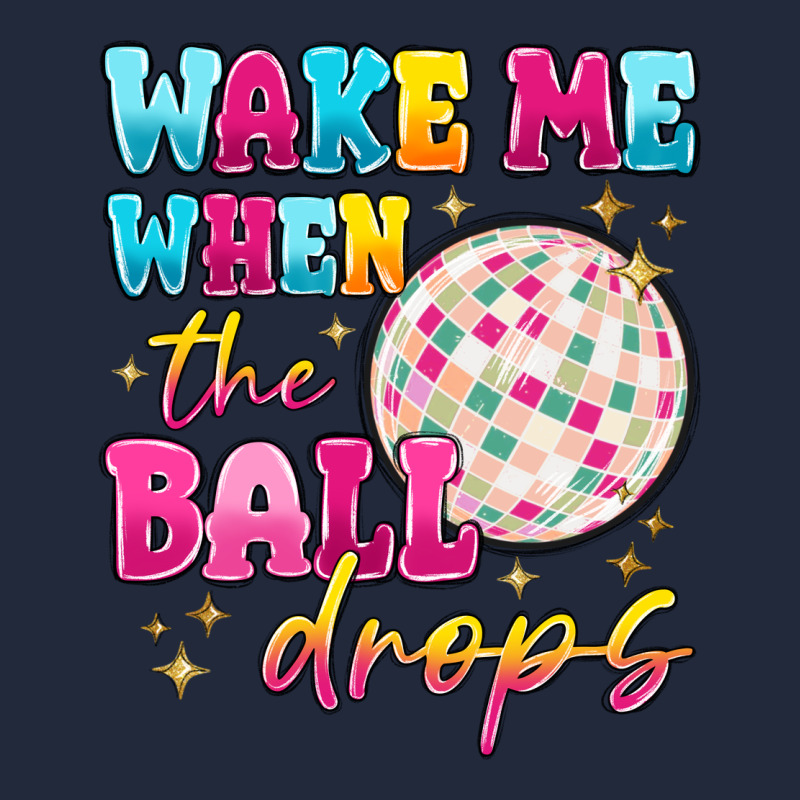 Wake Me When The Ball Drops Premium Sweatshirt by MaliasSmallBusiness | Teevron