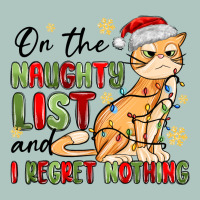 On The Naughty List And I Regret Nothing Premium Sweatshirt | Teevron