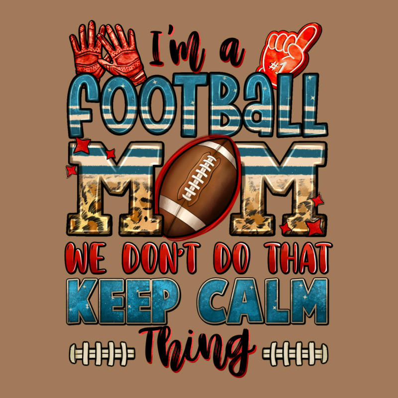 I'm A American Football Mom We Don't Do That Keep Classic Tee by Jasminsmagicworld | Teevron