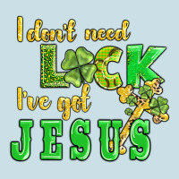 I Dont Need Luck I Have Got Jesus Ladies Tee | Teevron