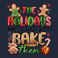 The Holidays Are What You Bake Them Premium Sweatshirt | Teevron