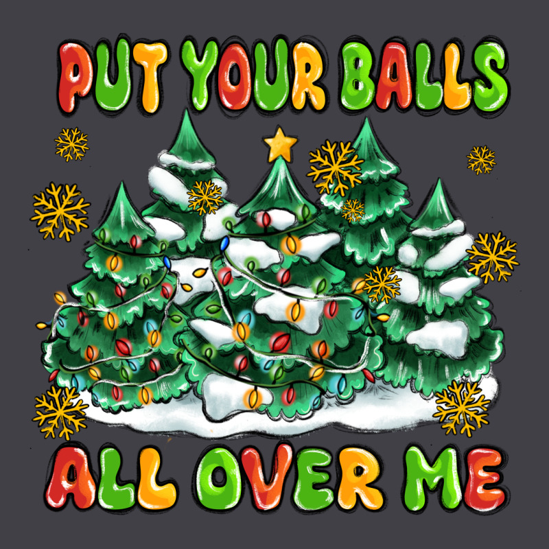 Put Your Balls All Over Me Heavyweight Hoodie by MaliasSmallBusiness | Teevron
