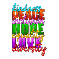 kindness peace inclusion hope equality love diversity | Teevron