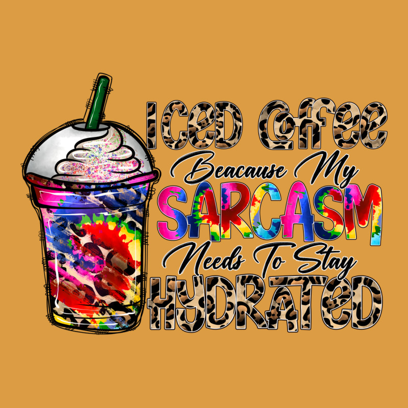 Coffee Because My Sarcasm Needs To Stay Png Urban Heavy Tee by CowhideDigitalArt | Teevron