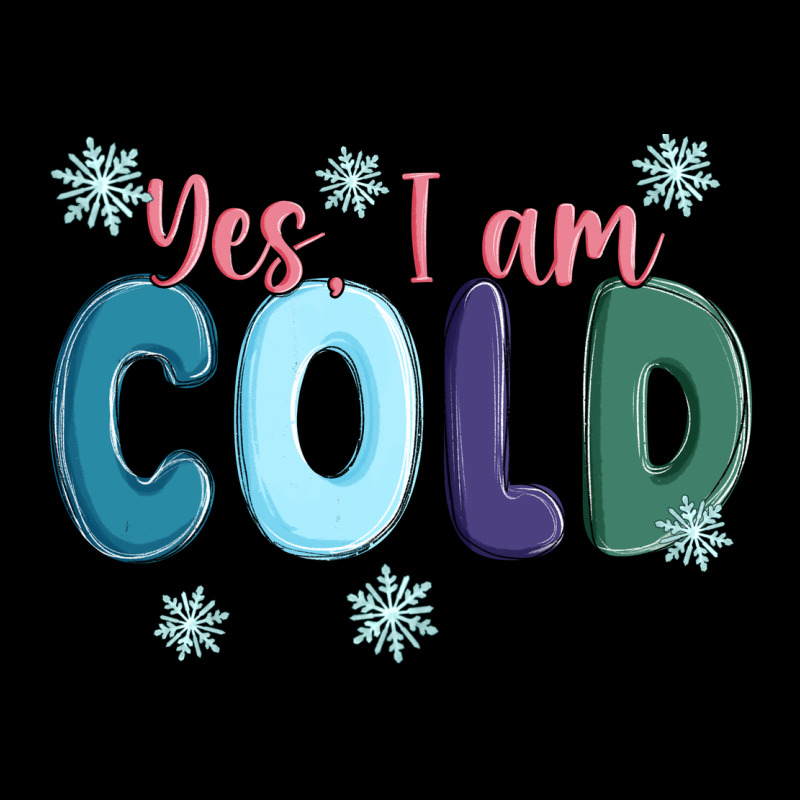 Yes I Am Cold Premium Sweatshirt by MaliasSmallBusiness | Teevron