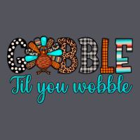Gobble Til Tou Wobble Vintage Hoodie | Teevron