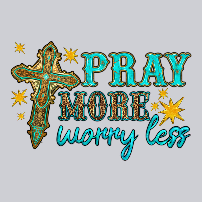 Pray More Worry Less Heavyweight Sweatshirt by HRA Design Shop | Teevron