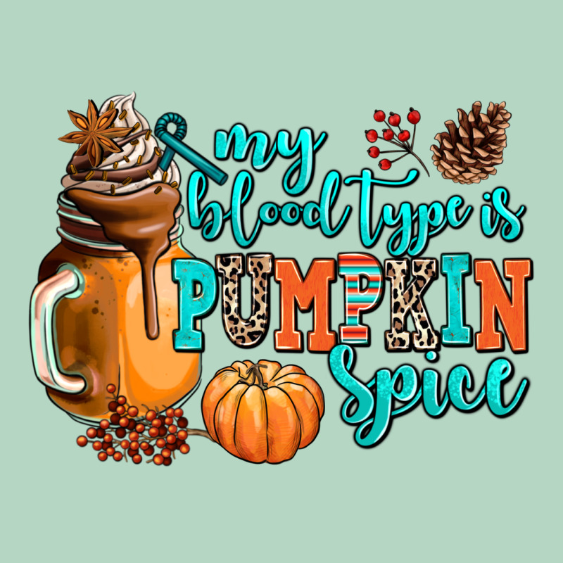 My Blood Type Is Pumpkin Spice Classic Tee by AdoDesignShop | Teevron