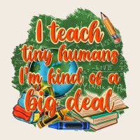 I Teach Tiny Humans Im Kind Of A Big Deal Premium Sweatshirt | Teevron